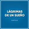 Cántale & Bumy - Lágrimas de un Sueño (feat. Jasshua) - Single